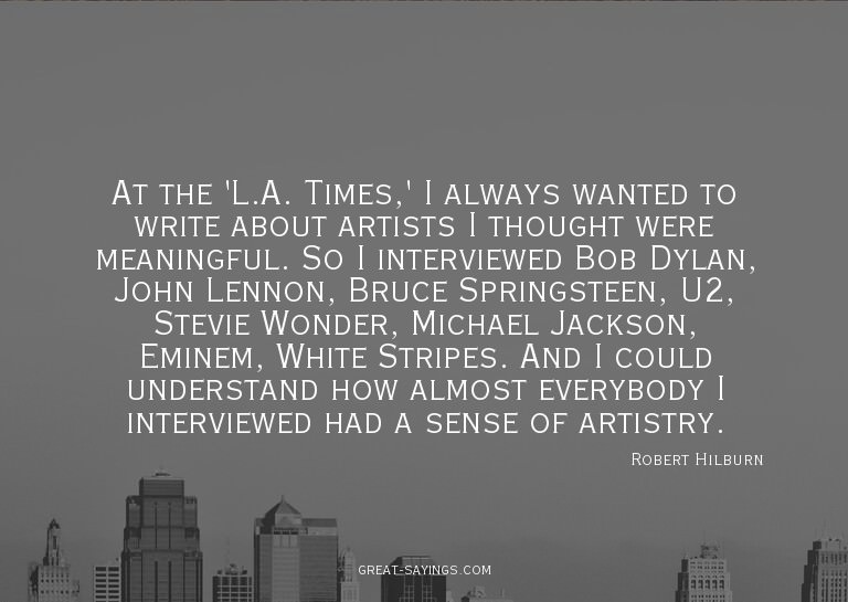 At the 'L.A. Times,' I always wanted to write about art