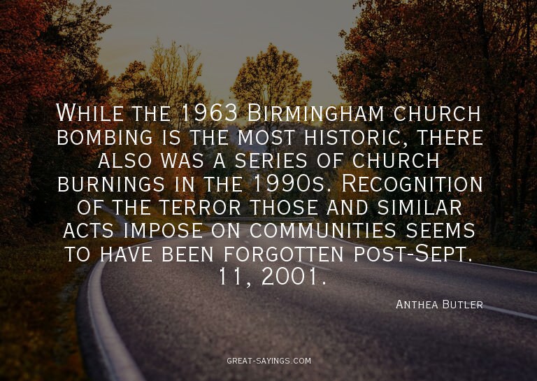While the 1963 Birmingham church bombing is the most hi
