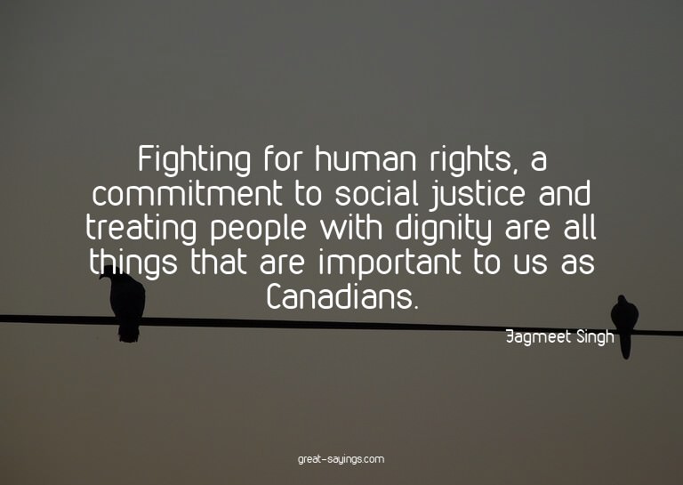 Fighting for human rights, a commitment to social justi
