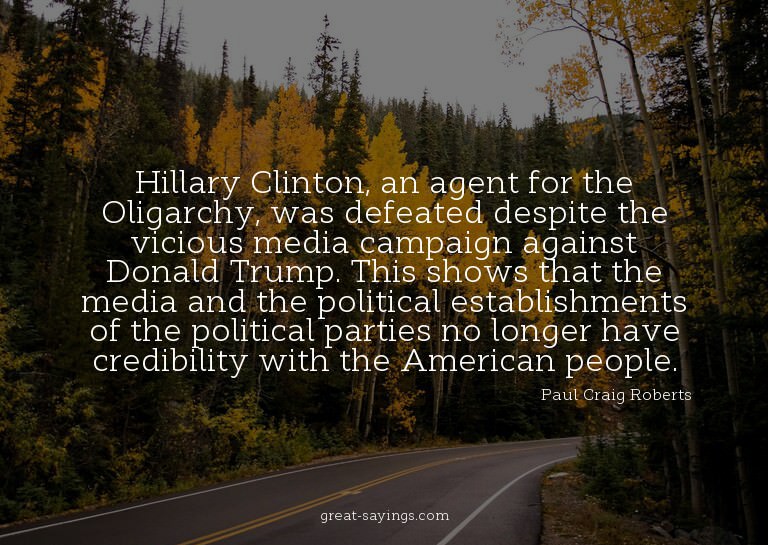 Hillary Clinton, an agent for the Oligarchy, was defeat