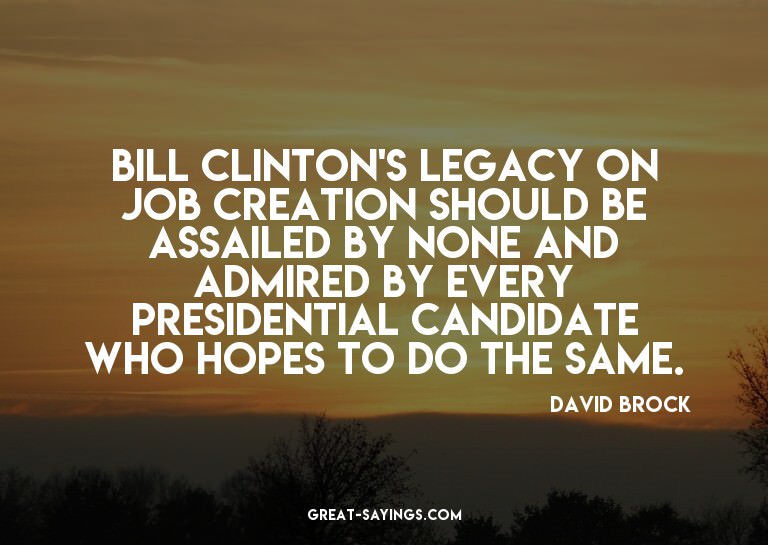 Bill Clinton's legacy on job creation should be assaile