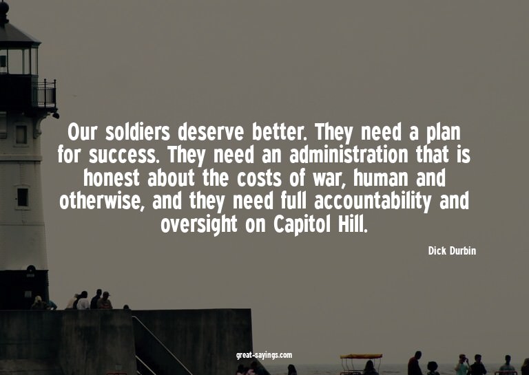 Our soldiers deserve better. They need a plan for succe