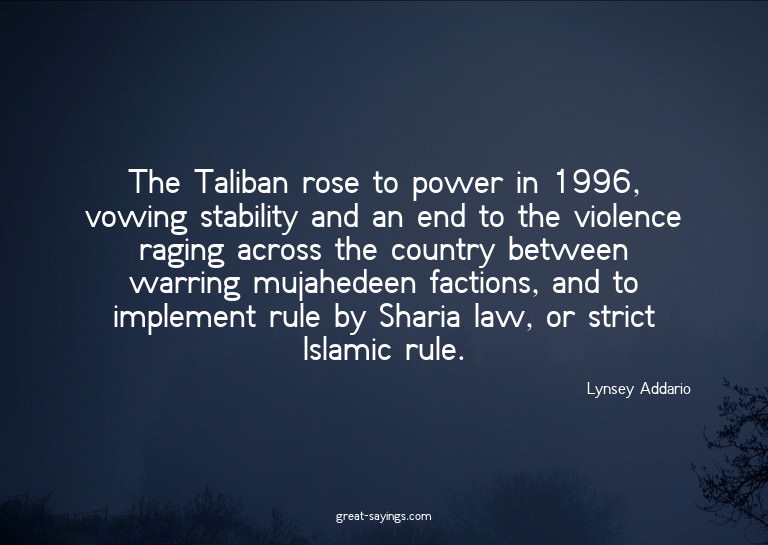 The Taliban rose to power in 1996, vowing stability and