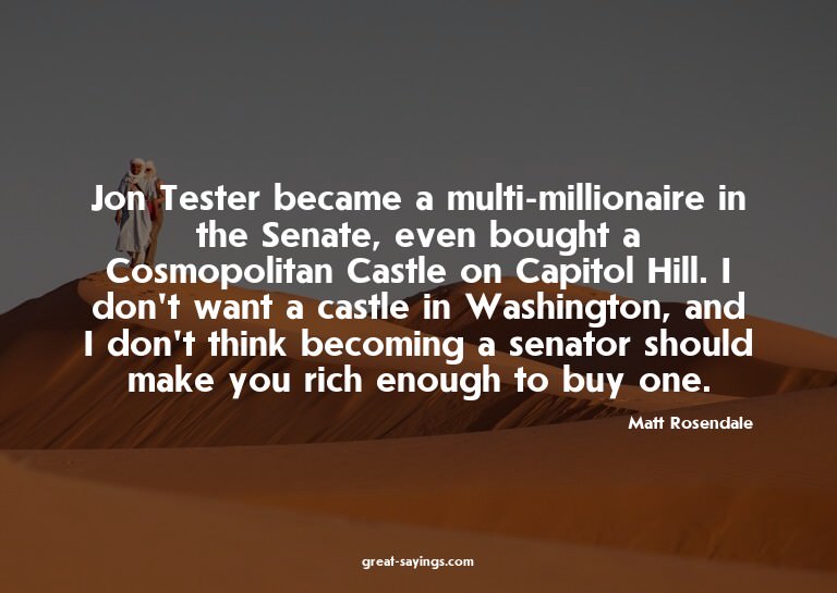 Jon Tester became a multi-millionaire in the Senate, ev