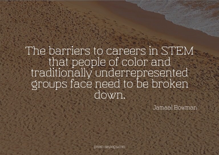 The barriers to careers in STEM that people of color an