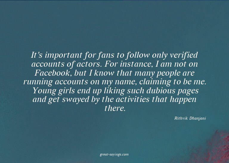 It's important for fans to follow only verified account