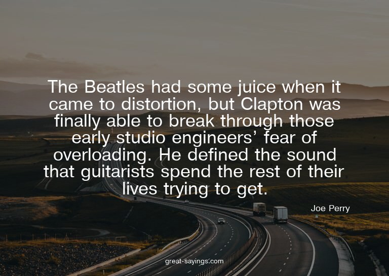 The Beatles had some juice when it came to distortion,