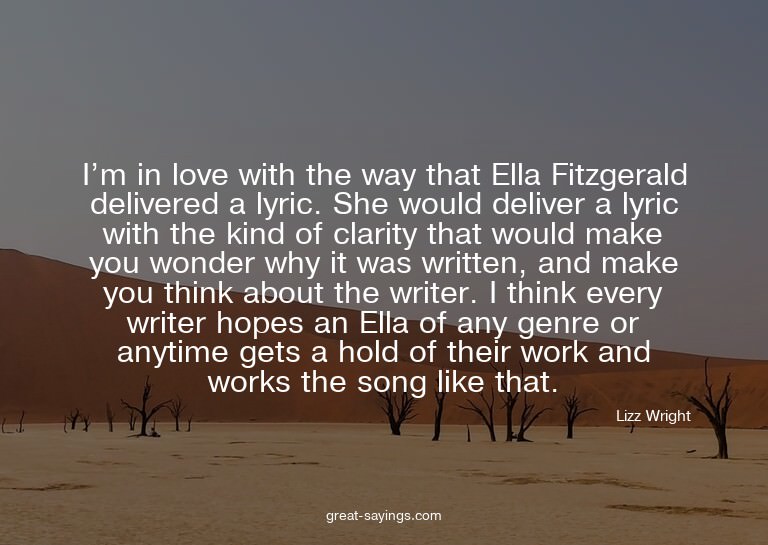 I'm in love with the way that Ella Fitzgerald delivered
