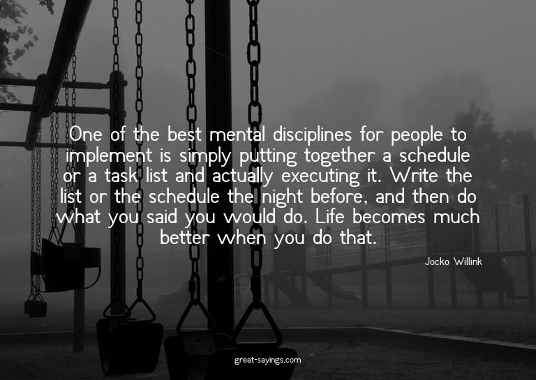 One of the best mental disciplines for people to implem