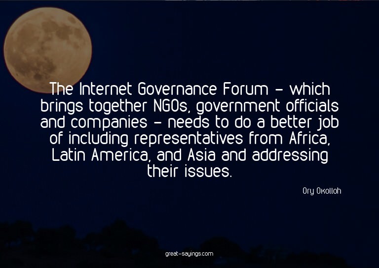 The Internet Governance Forum - which brings together N