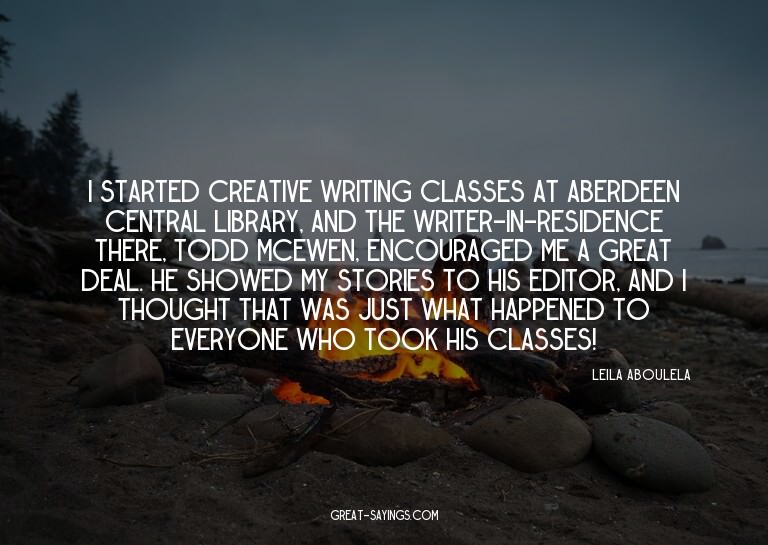 I started creative writing classes at Aberdeen Central