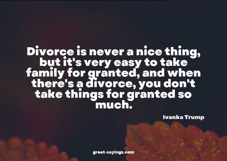 Divorce is never a nice thing, but it's very easy to ta