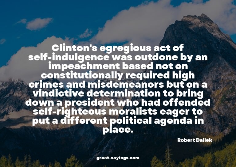 Clinton's egregious act of self-indulgence was outdone