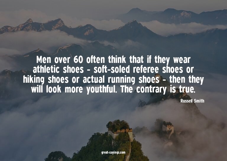 Men over 60 often think that if they wear athletic shoe