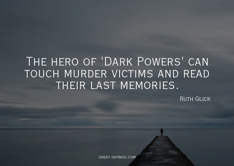 The hero of 'Dark Powers' can touch murder victims and