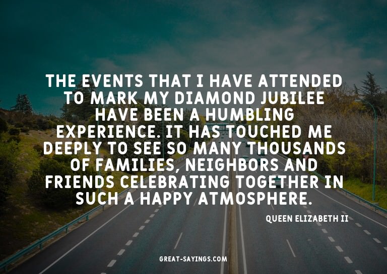 The events that I have attended to mark my Diamond Jubi