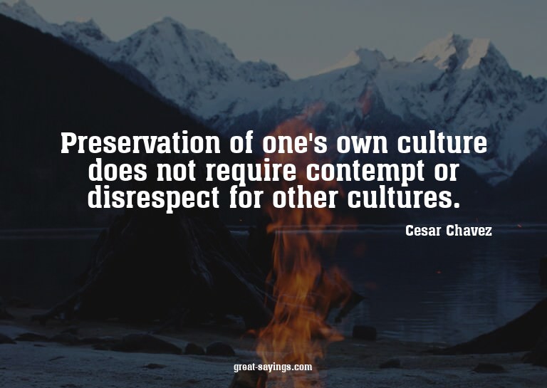 Preservation of one's own culture does not require cont