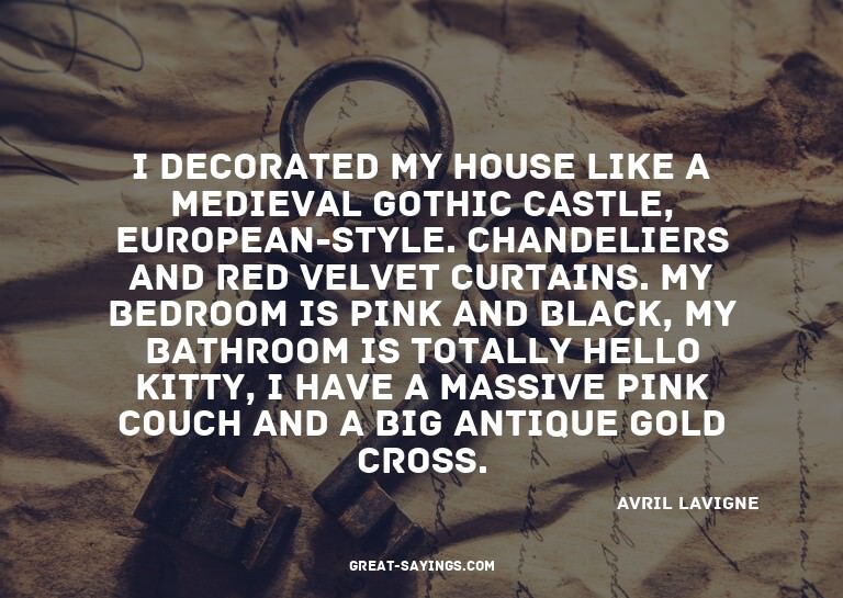 I decorated my house like a medieval gothic castle, Eur