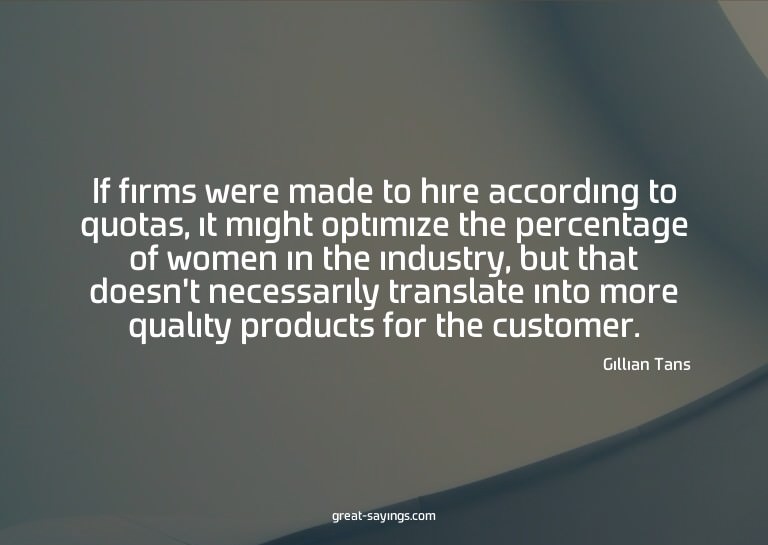 If firms were made to hire according to quotas, it migh