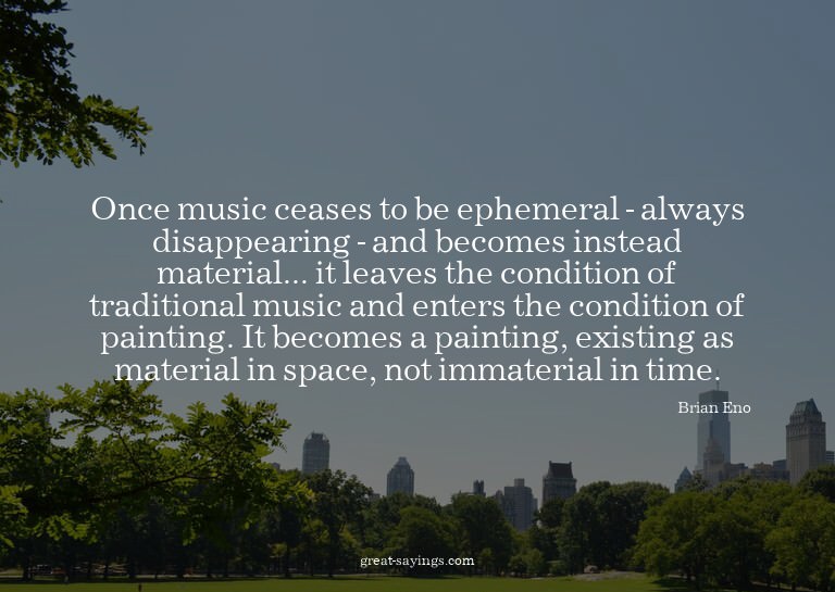 Once music ceases to be ephemeral - always disappearing
