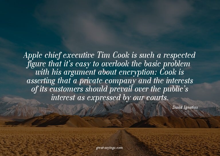 Apple chief executive Tim Cook is such a respected figu