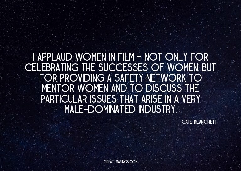 I applaud Women in Film - not only for celebrating the