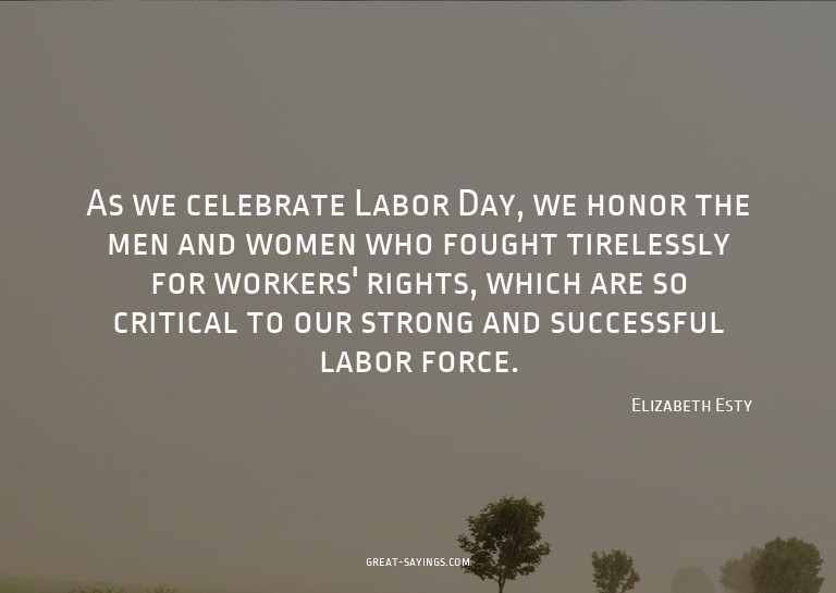 As we celebrate Labor Day, we honor the men and women w