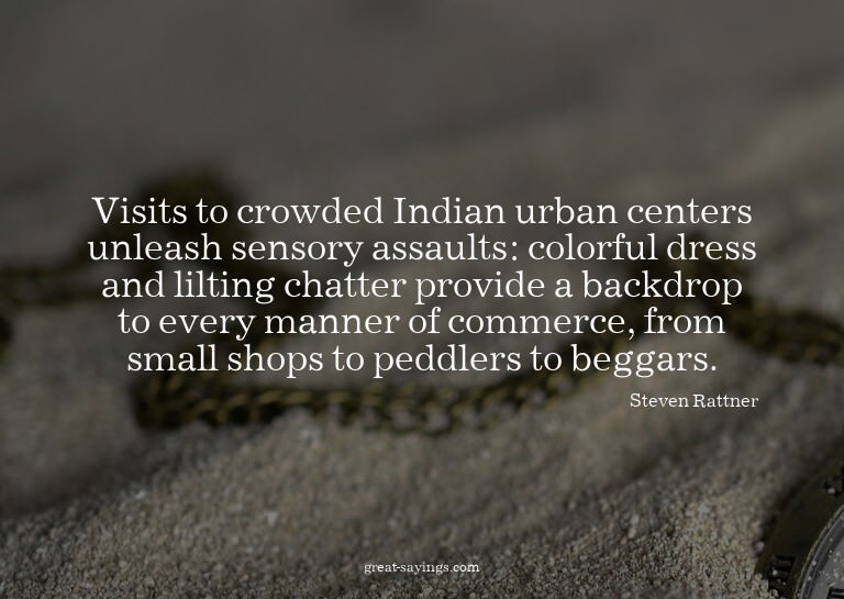 Visits to crowded Indian urban centers unleash sensory