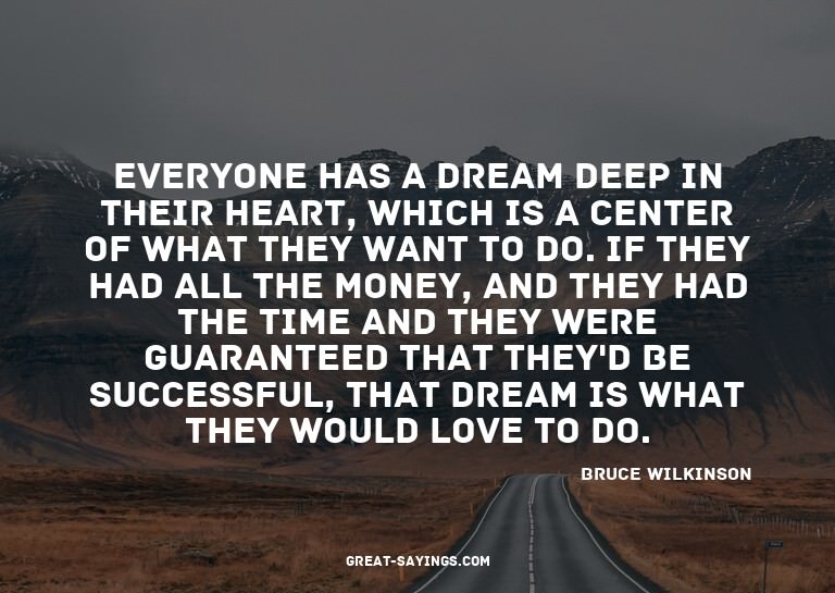 Everyone has a dream deep in their heart, which is a ce