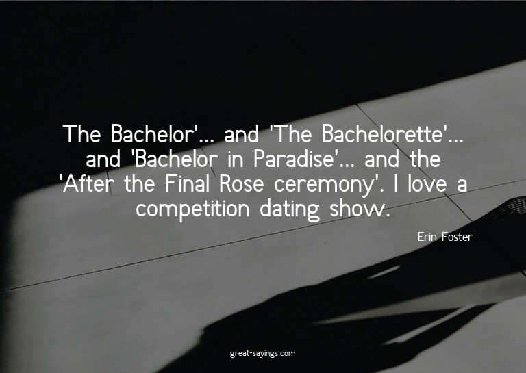 The Bachelor'... and 'The Bachelorette'... and 'Bachelo