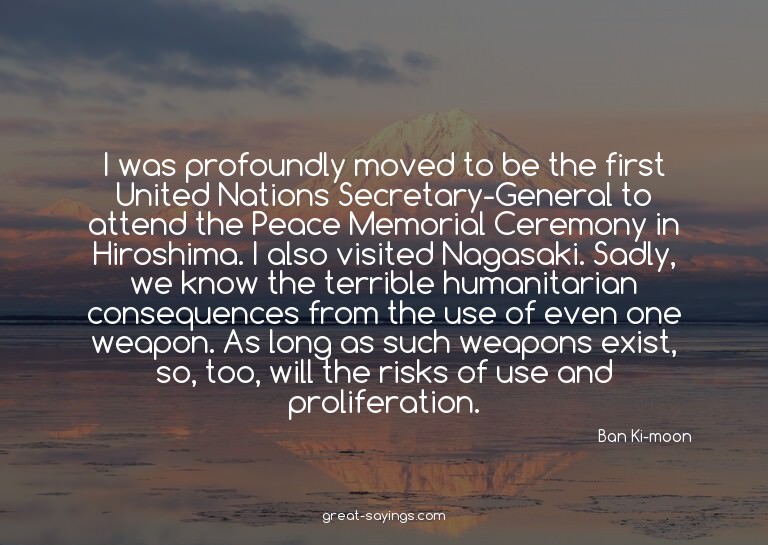 I was profoundly moved to be the first United Nations S