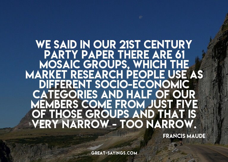 We said in our 21st Century Party paper there are 61 mo