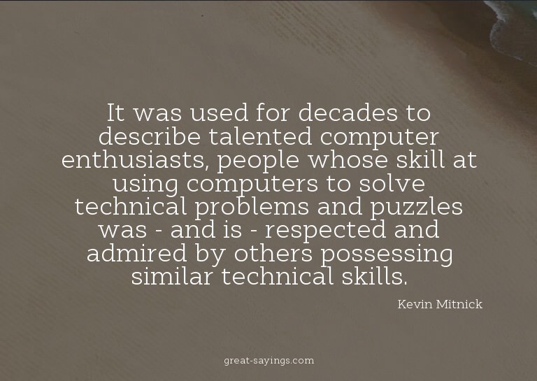 It was used for decades to describe talented computer e