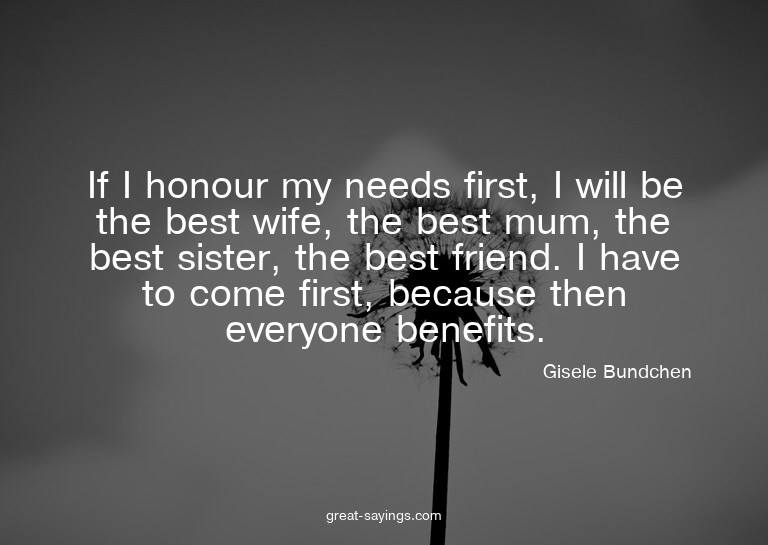 If I honour my needs first, I will be the best wife, th