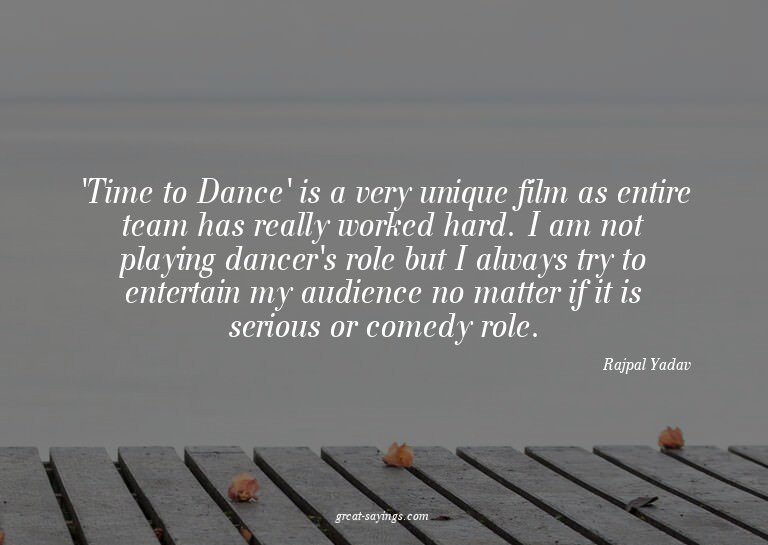'Time to Dance' is a very unique film as entire team ha