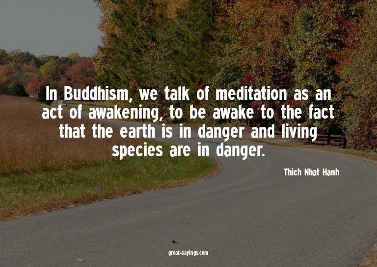 In Buddhism, we talk of meditation as an act of awakeni