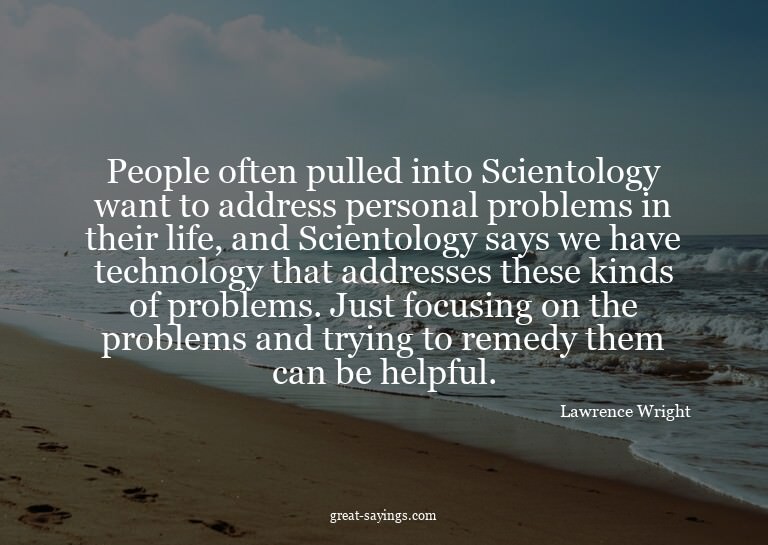 People often pulled into Scientology want to address pe