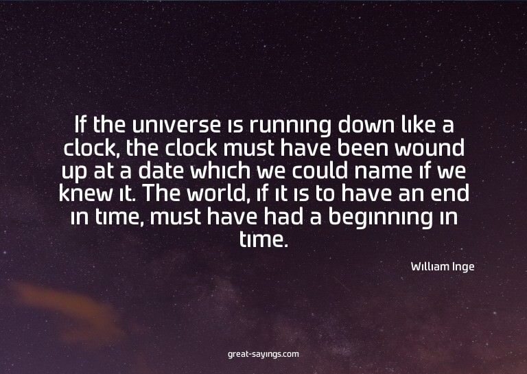 If the universe is running down like a clock, the clock
