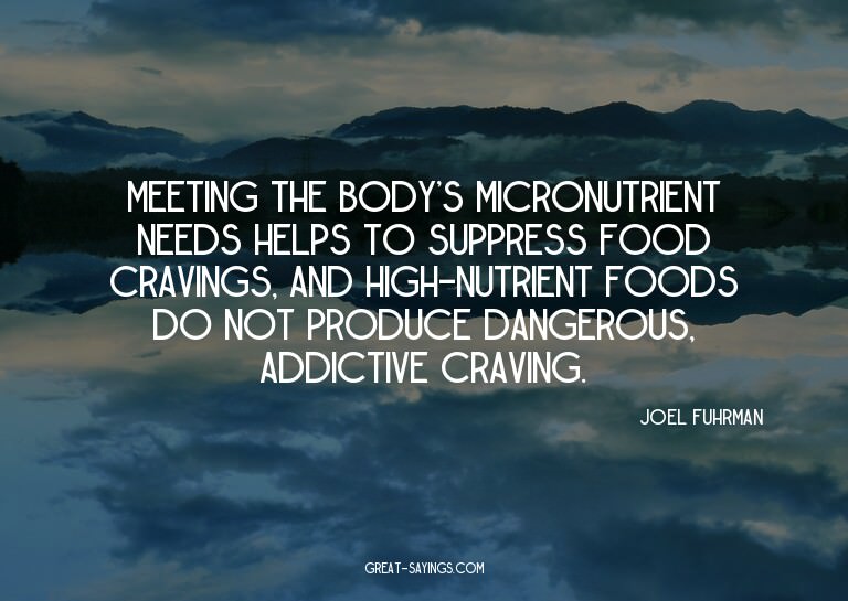 Meeting the body's micronutrient needs helps to suppres
