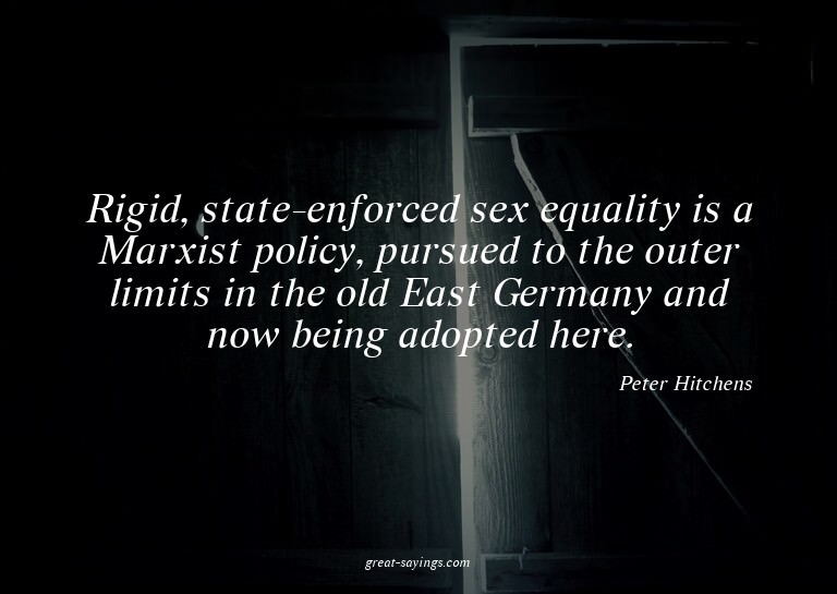 Rigid, state-enforced sex equality is a Marxist policy,