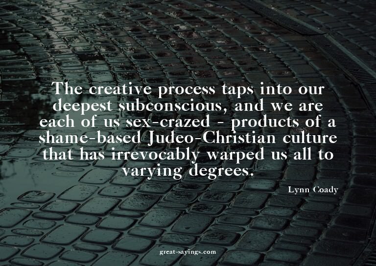 The creative process taps into our deepest subconscious