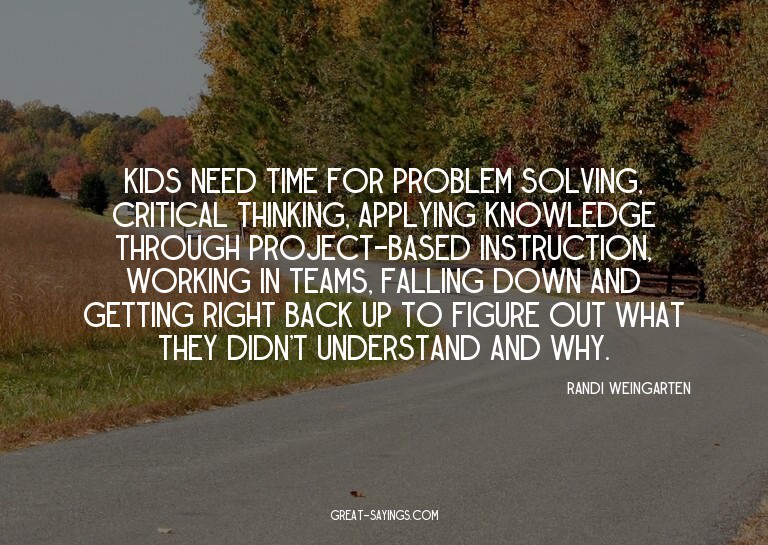 Kids need time for problem solving, critical thinking,