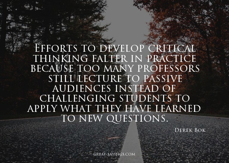 Efforts to develop critical thinking falter in practice