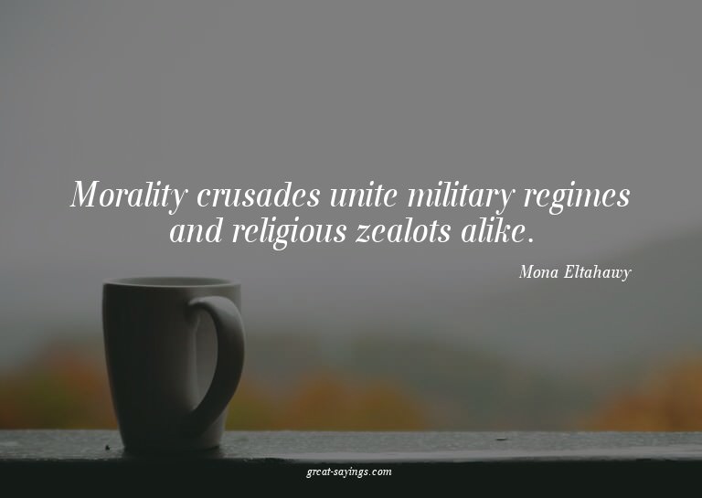 Morality crusades unite military regimes and religious
