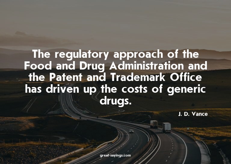 The regulatory approach of the Food and Drug Administra