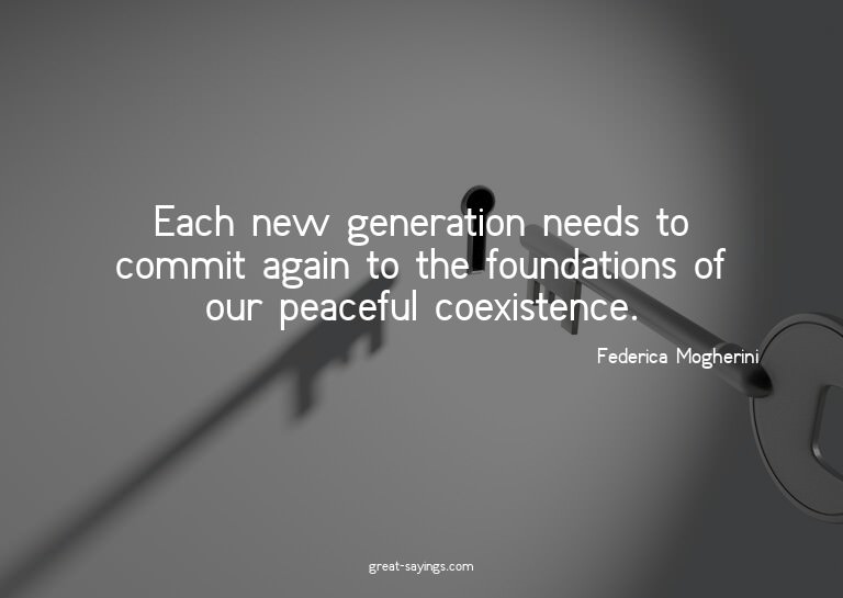 Each new generation needs to commit again to the founda