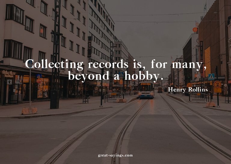 Collecting records is, for many, beyond a hobby.

