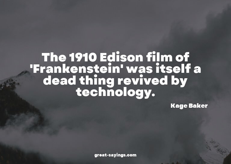 The 1910 Edison film of 'Frankenstein' was itself a dea