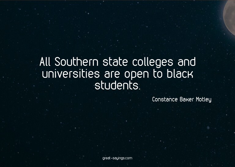 All Southern state colleges and universities are open t