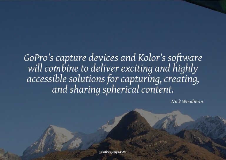 GoPro's capture devices and Kolor's software will combi